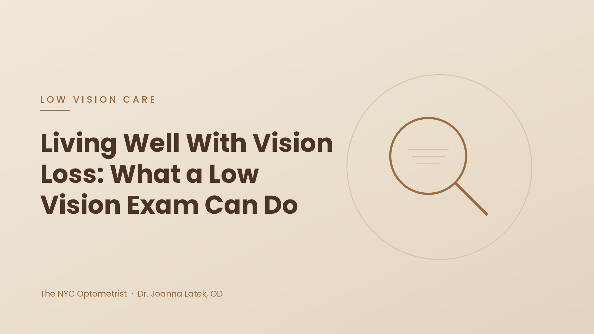 Header image for Living Well With Vision Loss: What a Low Vision Exam Can Do That Glasses Can't