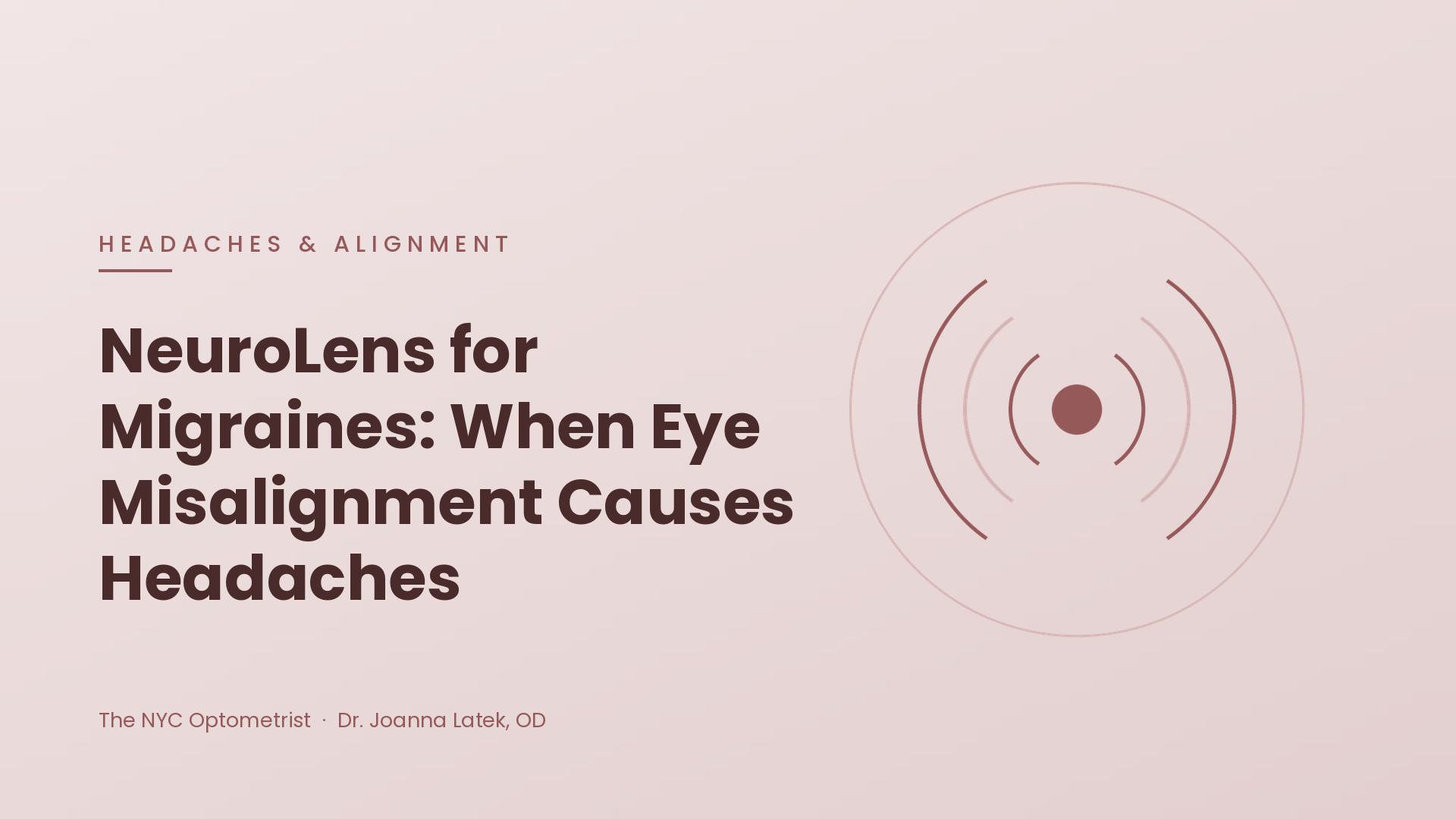Header image for NeuroLens for Migraines: When Eye Misalignment Is the Hidden Cause of Your Headaches