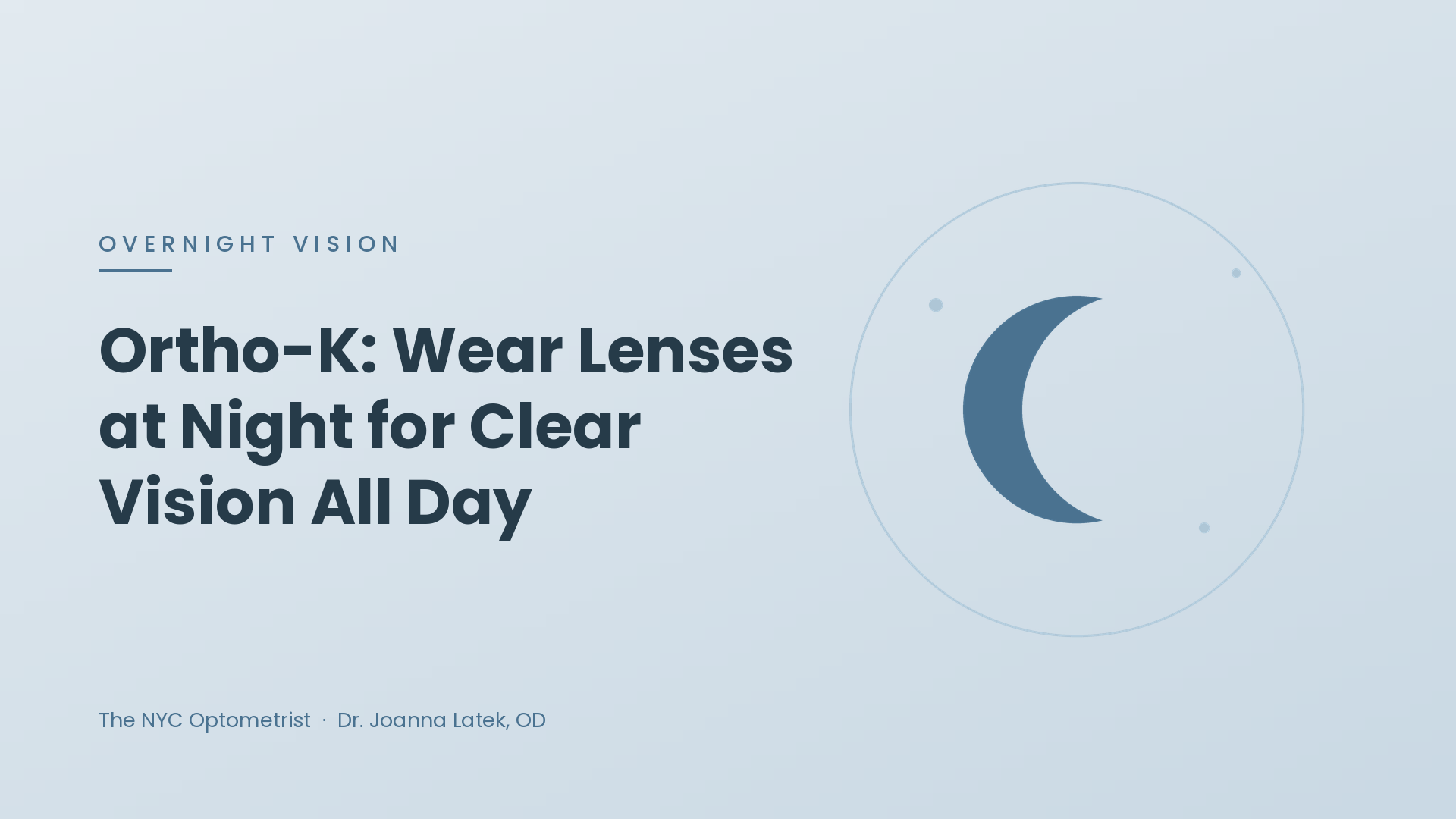 Header image for Ortho-K: Wear Lenses at Night for Clear Vision All Day Without Glasses or Surgery