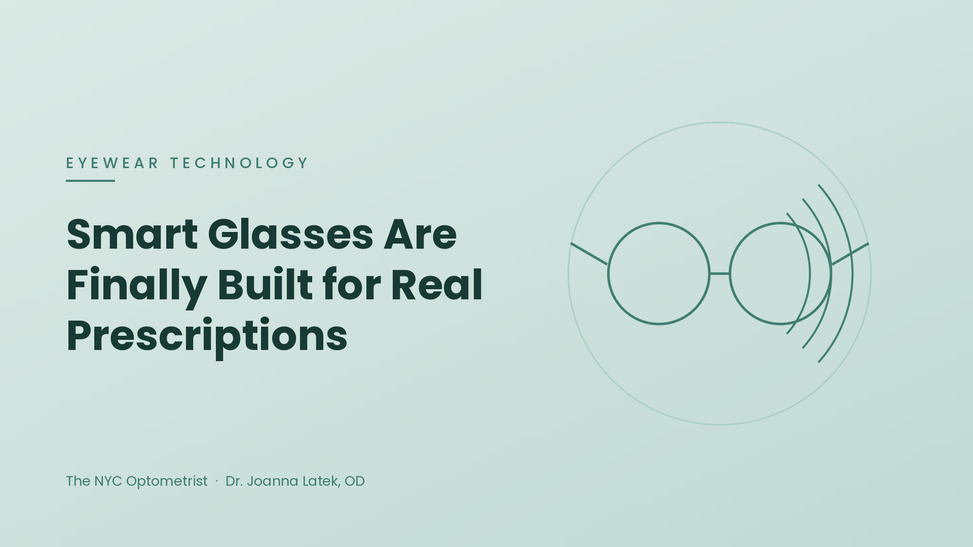 Header image for Smart Glasses Are Finally Built for Real Prescriptions
